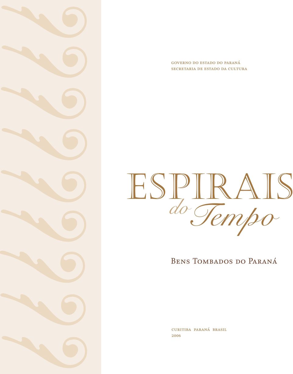 ESPIRAIS do Tempo Bens Tombados