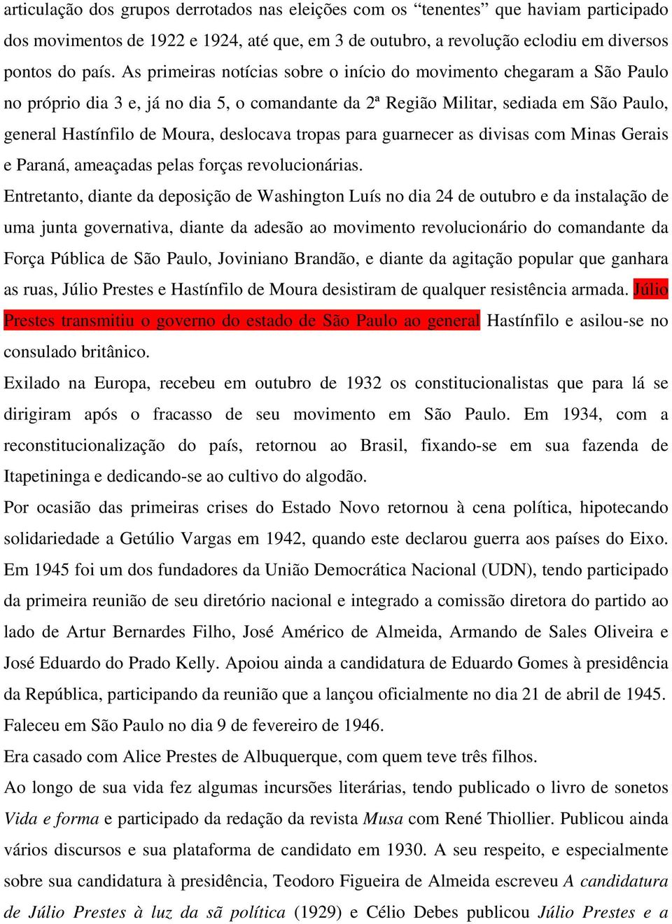 tropas para guarnecer as divisas com Minas Gerais e Paraná, ameaçadas pelas forças revolucionárias.