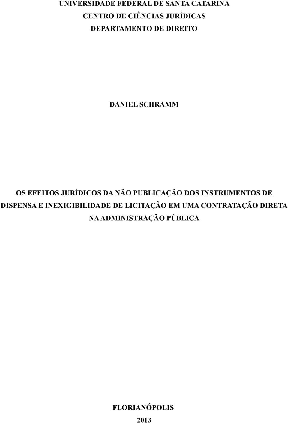 PUBLICAÇÃO DOS INSTRUMENTOS DE DISPENSA E INEXIGIBILIDADE DE