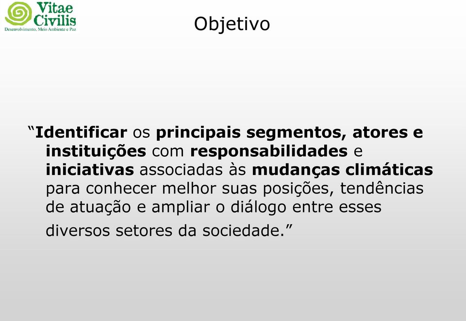 mudanças climáticas para conhecer melhor suas posições,