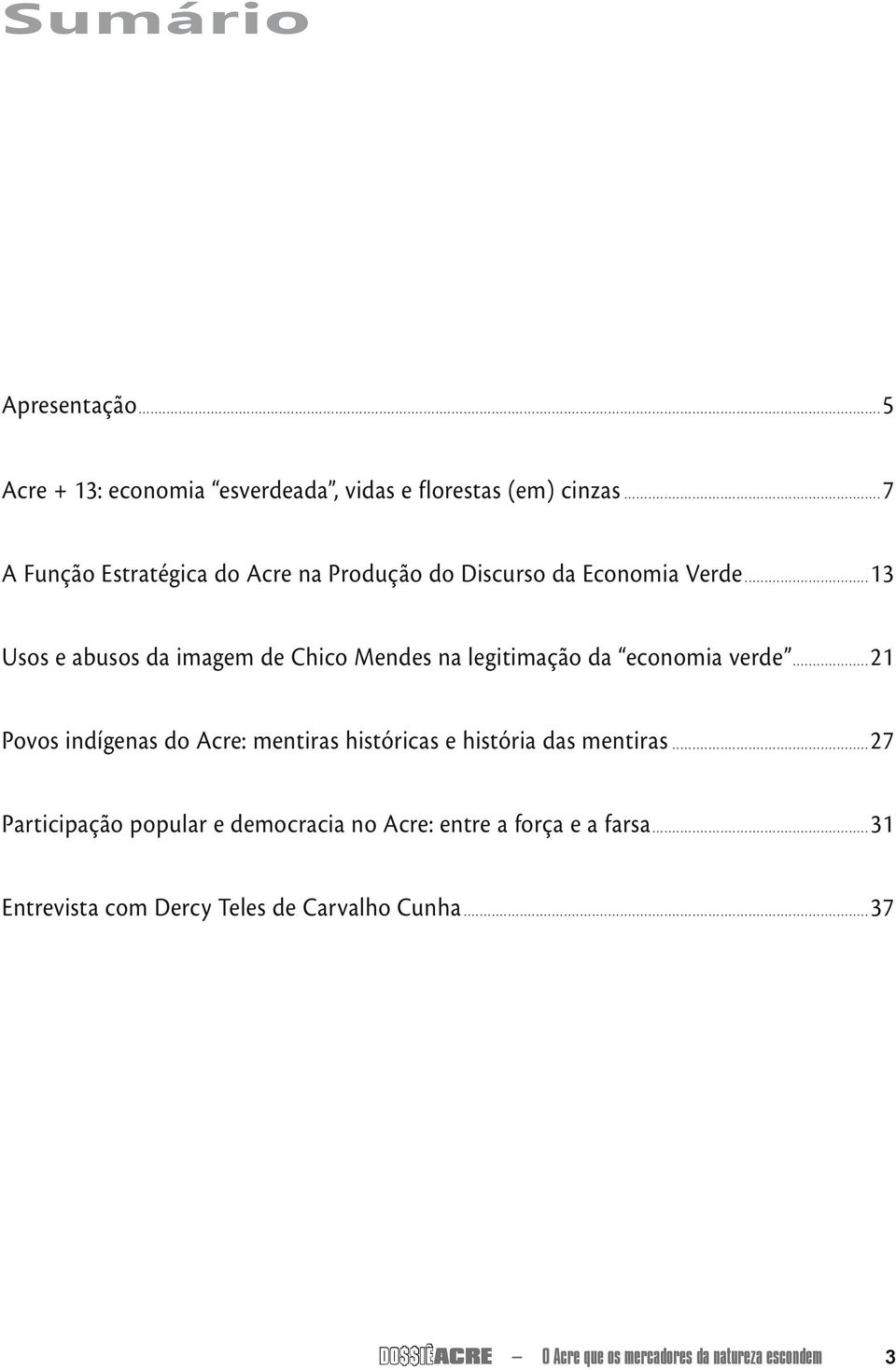 ..13 Usos e abusos da imagem de Chico Mendes na legitimação da economia verde.