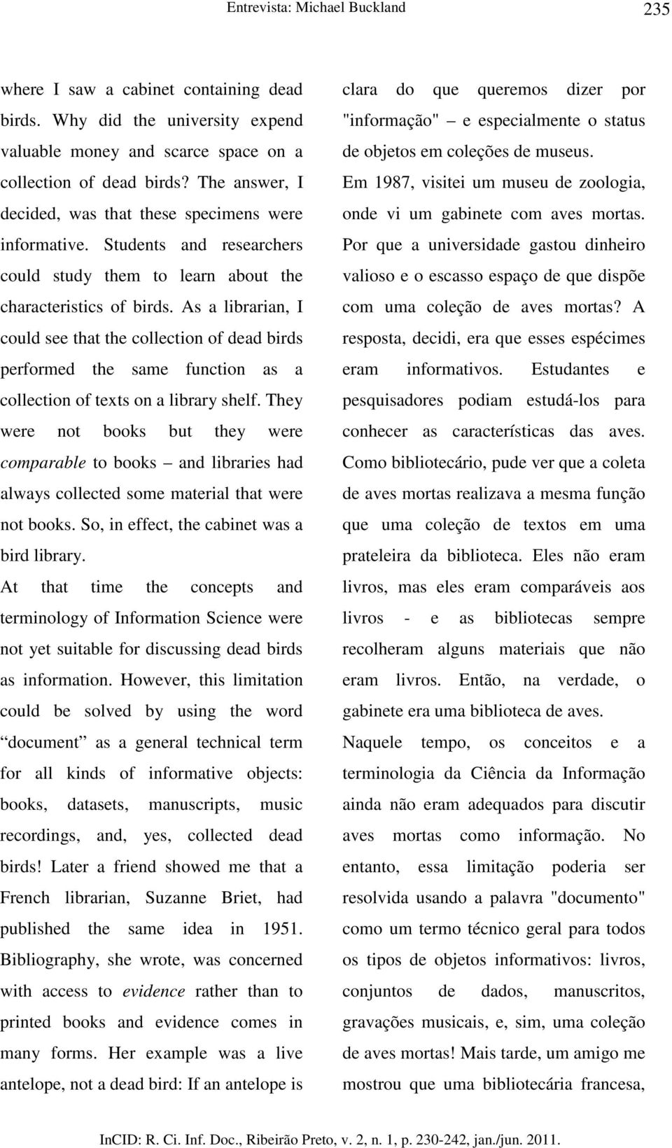 As a librarian, I could see that the collection of dead birds performed the same function as a collection of texts on a library shelf.