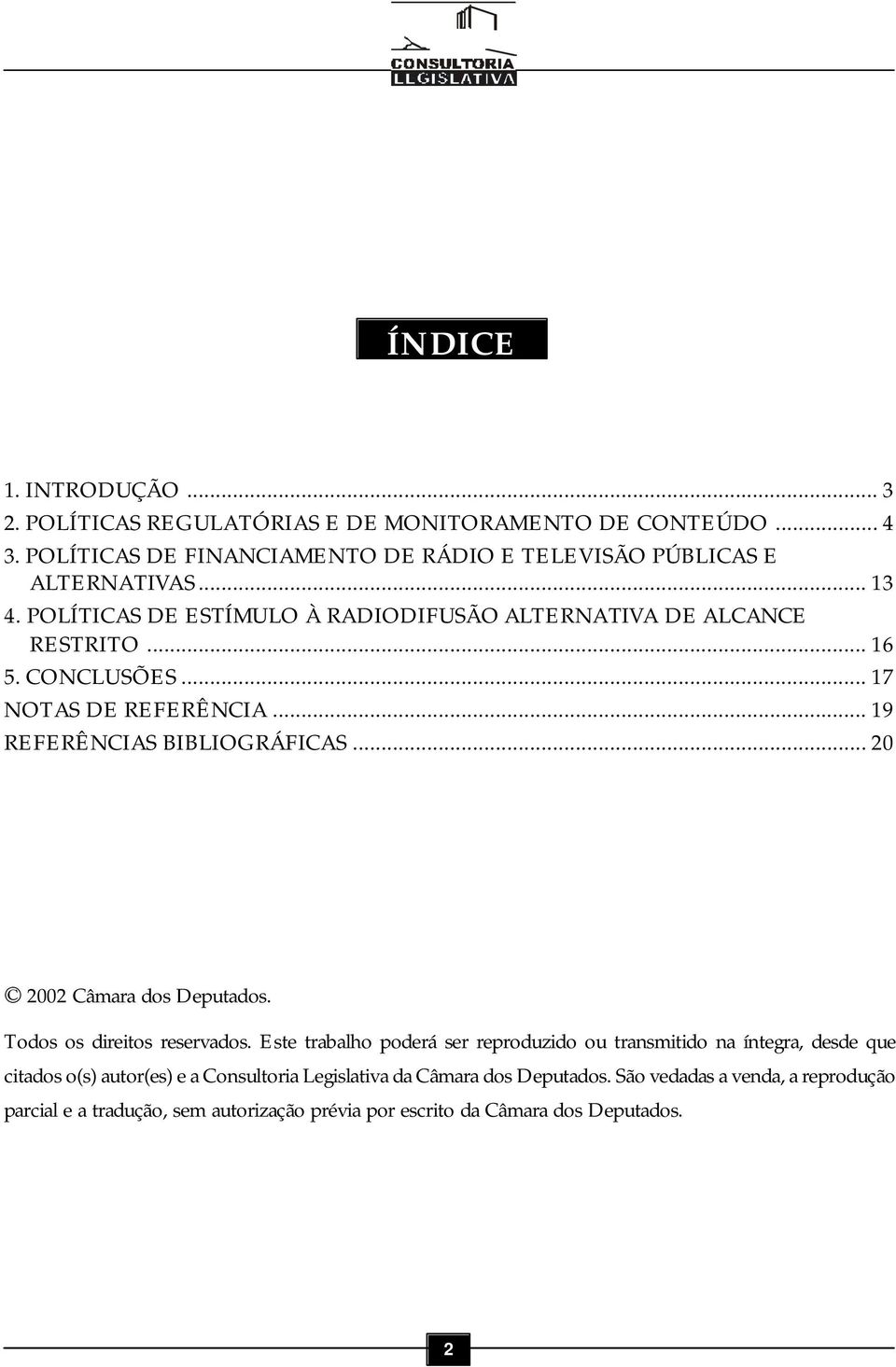 .. 20 2002 Câmara dos Deputados. Todos os direitos reservados.