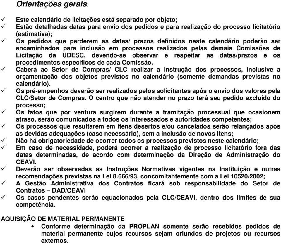 datas/prazos e os procedimentos específicos de cada Comissão.