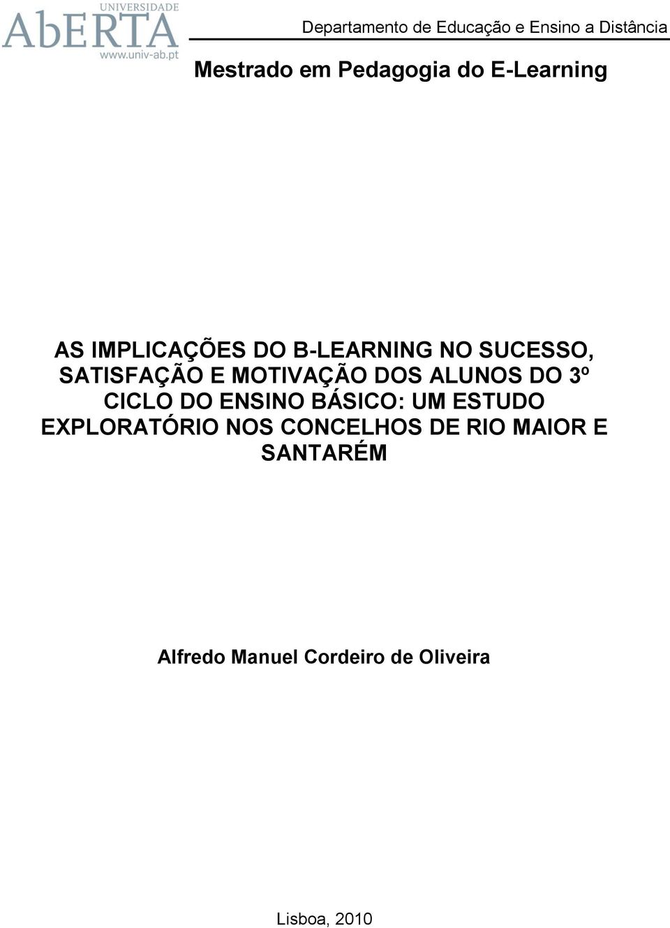 MOTIVAÇÃO DOS ALUNOS DO 3º CICLO DO ENSINO BÁSICO: UM ESTUDO EXPLORATÓRIO