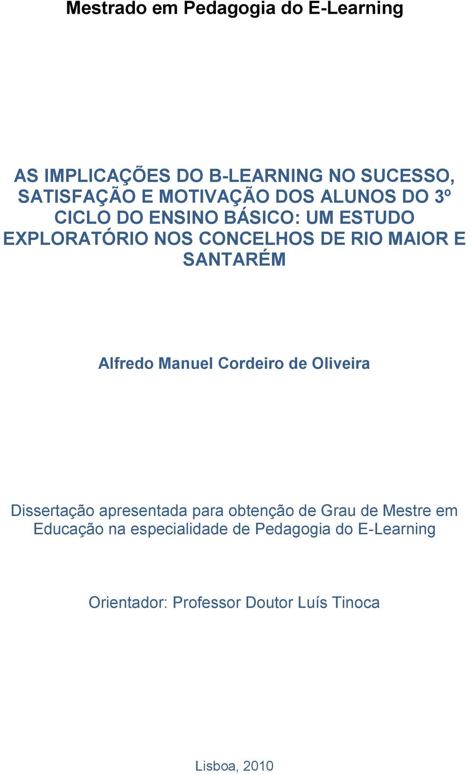 SANTARÉM Alfredo Manuel Cordeiro de Oliveira Dissertação apresentada para obtenção de Grau de Mestre