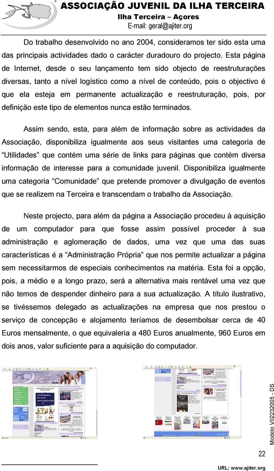 actualização e reestruturação, pois, por definição este tipo de elementos nunca estão terminados.