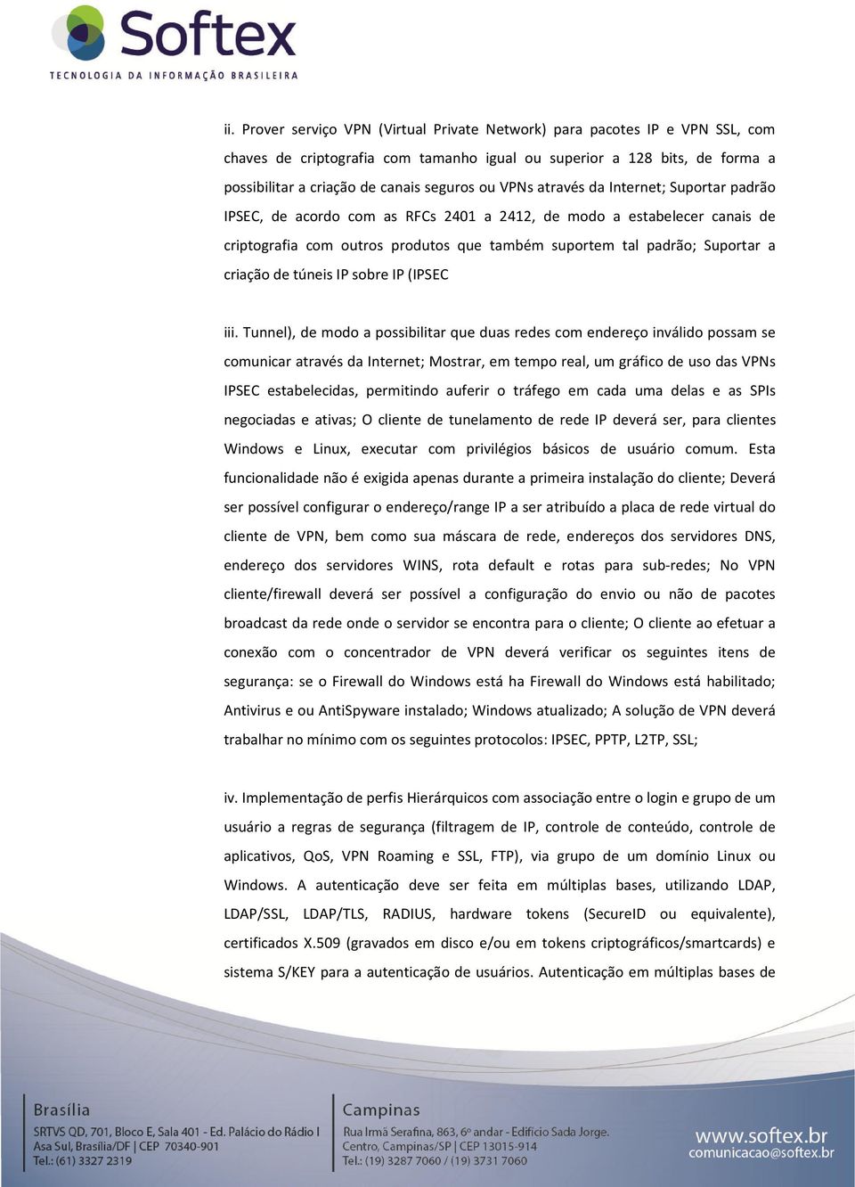 de túneis IP sobre IP (IPSEC iii.