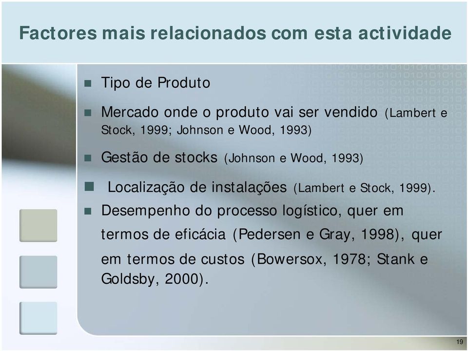 Localização de instalações (Lambert e Stock, 1999).