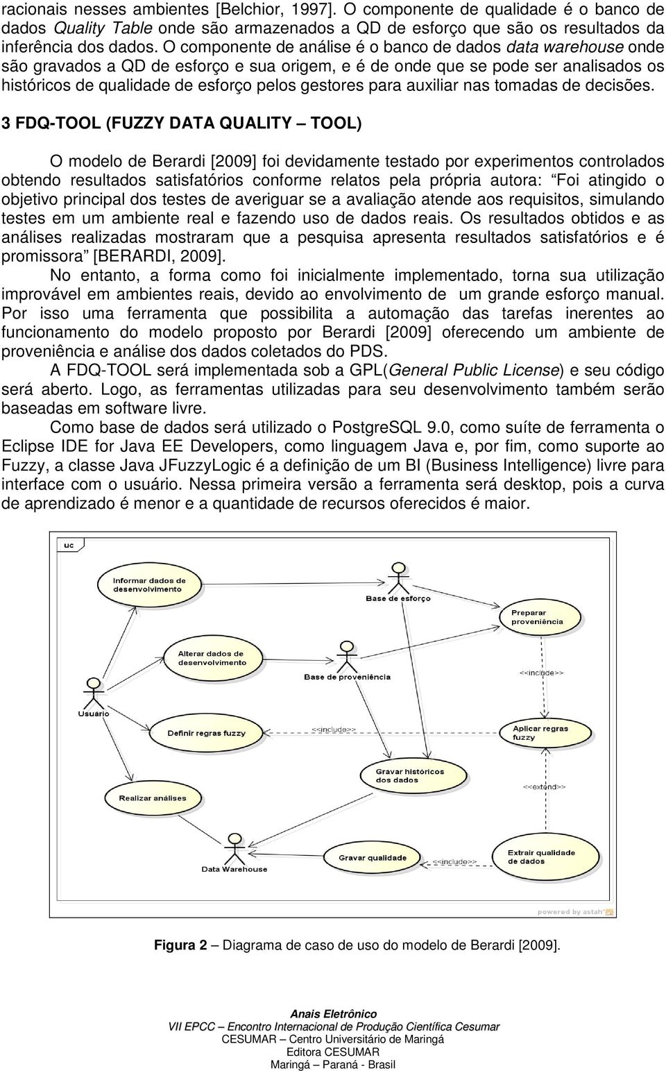 para auxiliar nas tomadas de decisões.