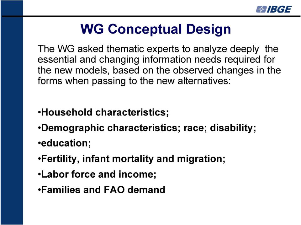 passing to the new alternatives: Household characteristics; Demographic characteristics; race;