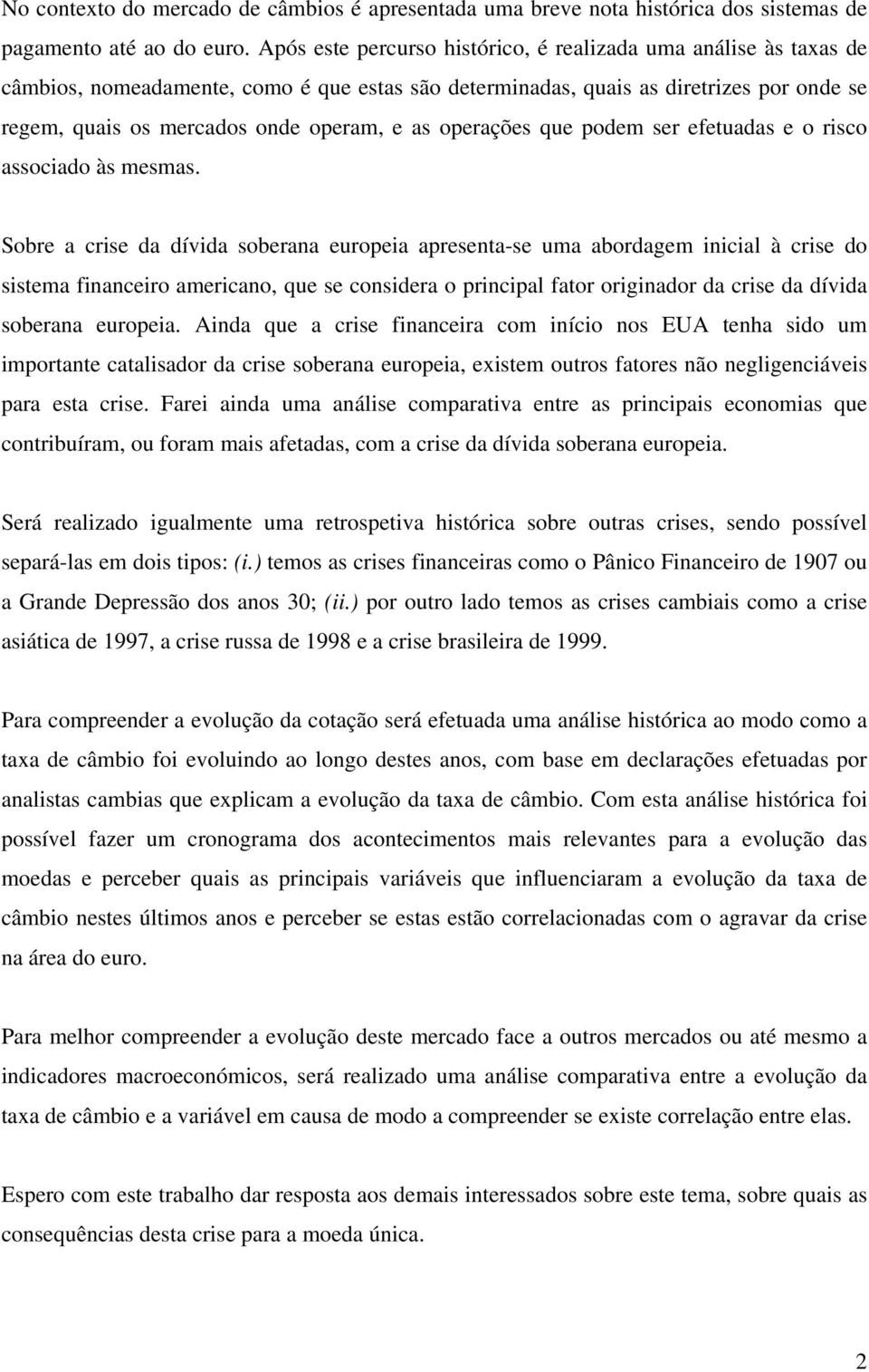 operações que podem ser efetuadas e o risco associado às mesmas.