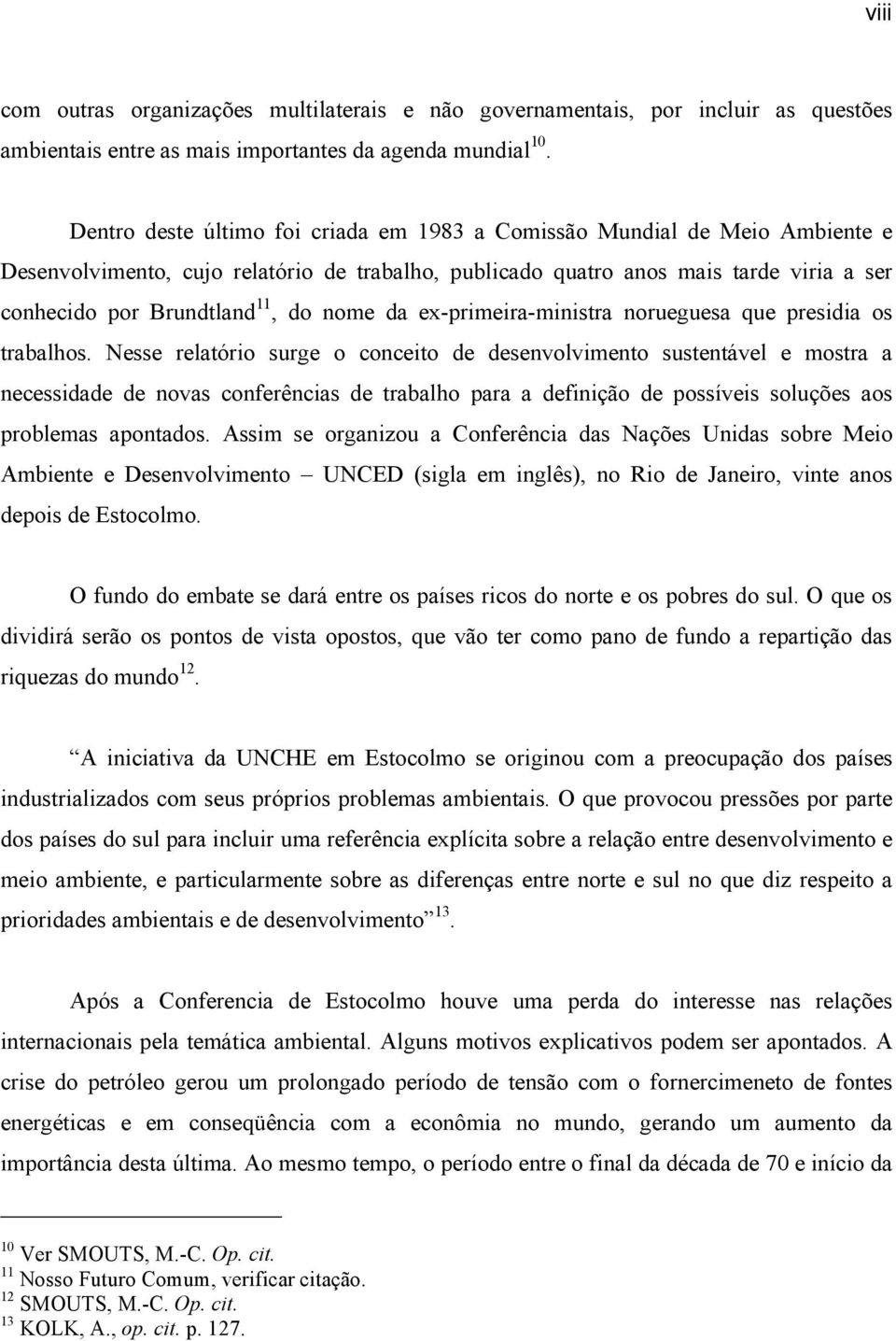 nome da ex-primeira-ministra norueguesa que presidia os trabalhos.