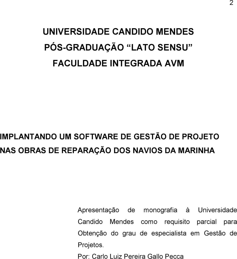 MARINHA Apresentação de monografia à Universidade Candido Mendes como requisito