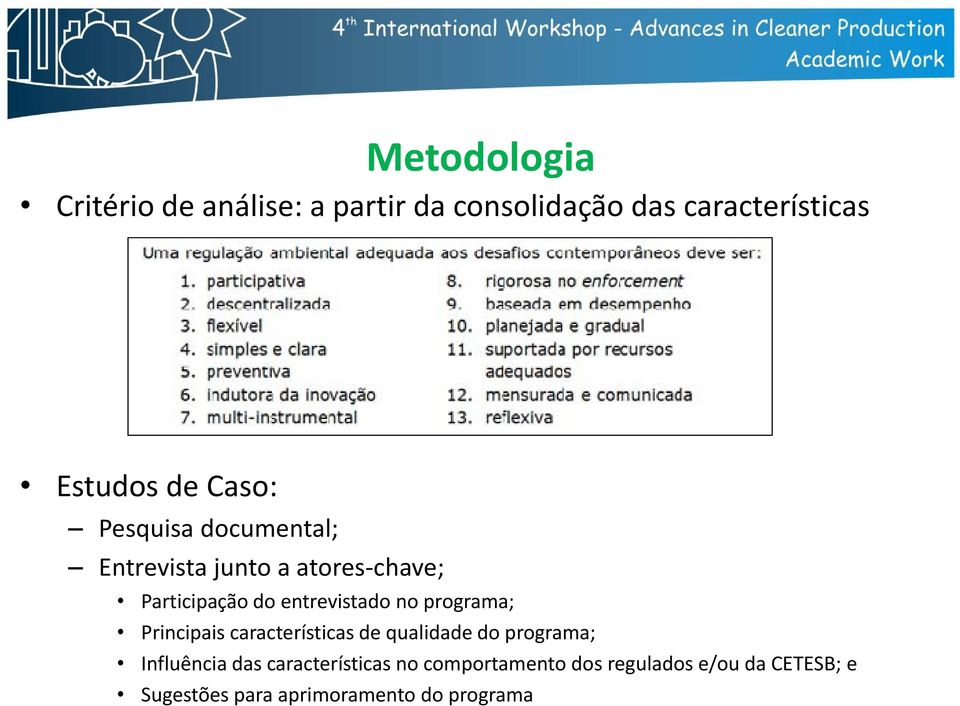 no programa; Principais características de qualidade do programa; Influência das