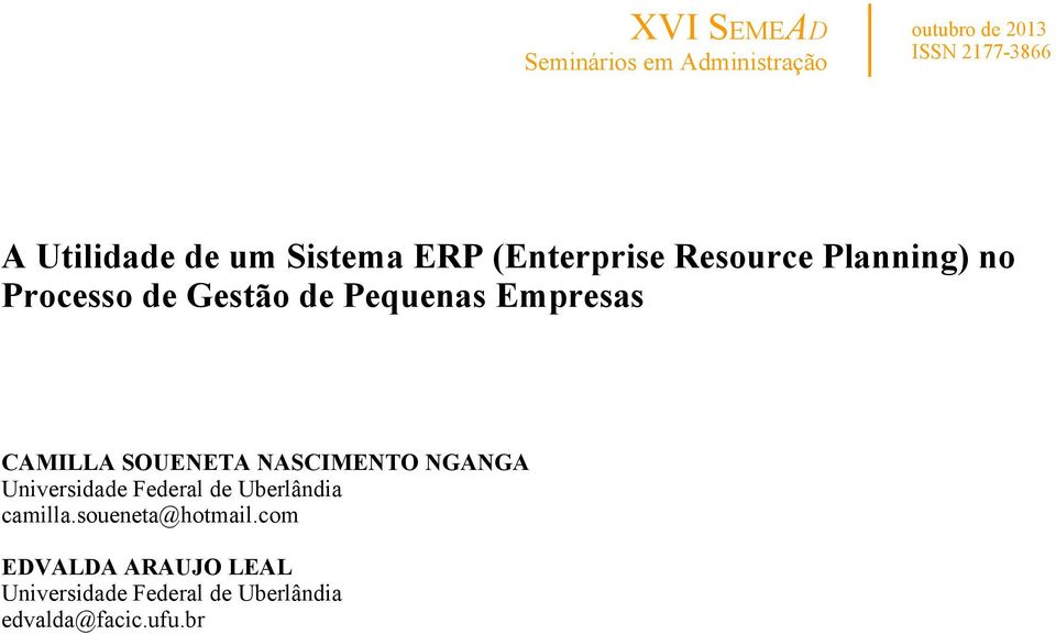 Empresas CAMILLA SOUENETA NASCIMENTO NGANGA Universidade Federal de Uberlândia camilla.