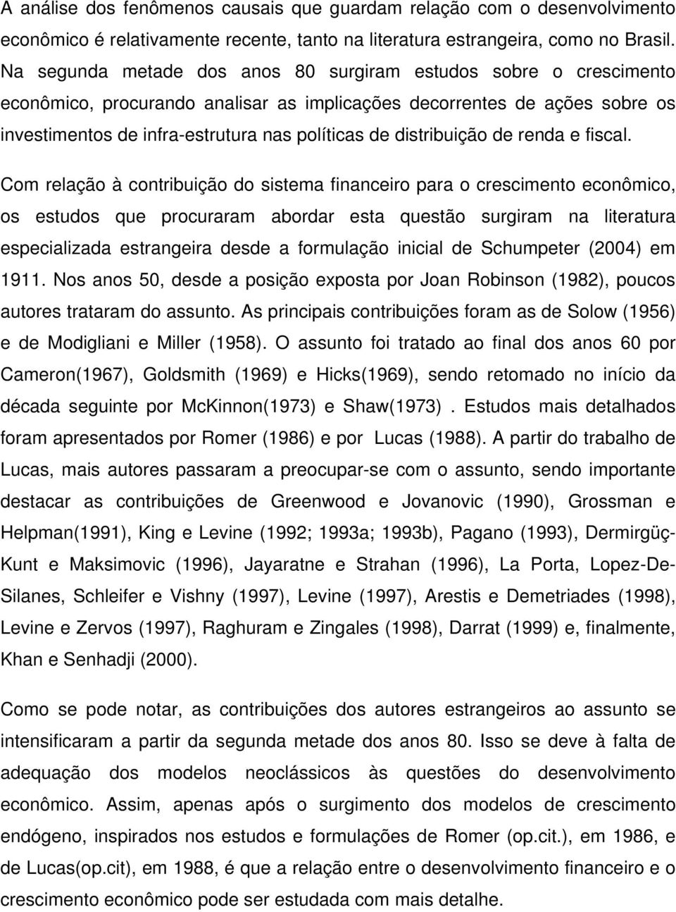 distribuição de renda e fiscal.