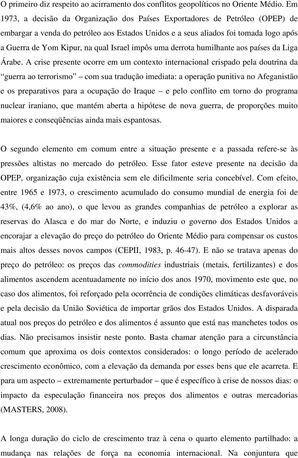 Israel impôs uma derrota humilhante aos países da Liga Árabe.