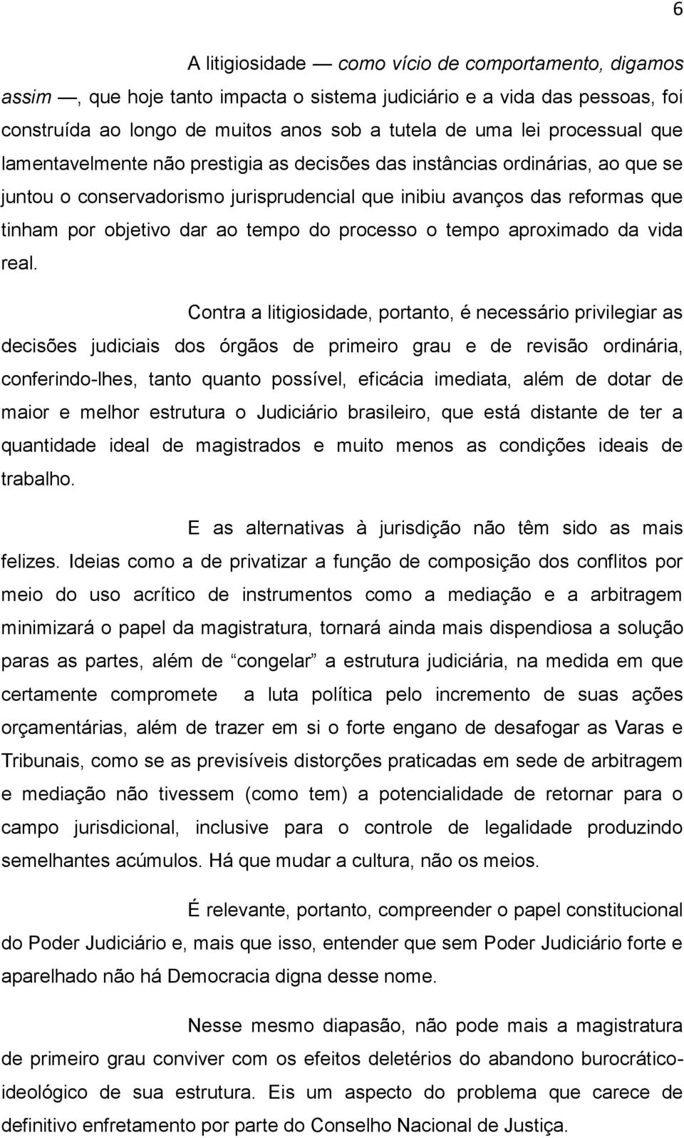 tempo do processo o tempo aproximado da vida real.