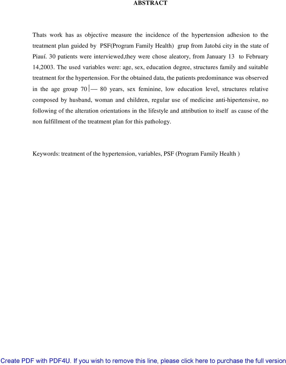 The used variables were: age, sex, education degree, structures family and suitable treatment for the hypertension.