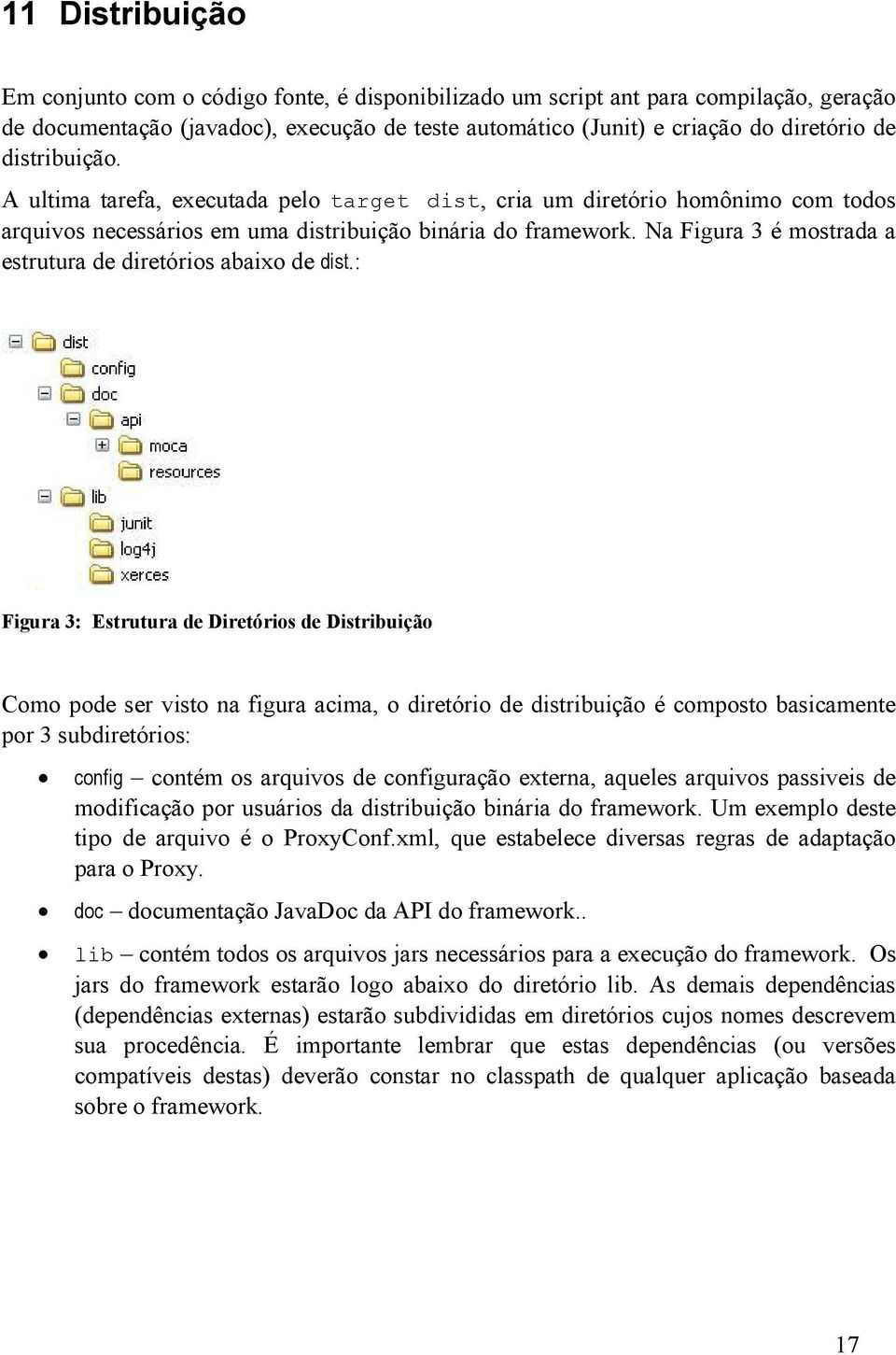 Na Figura 3 é mostrada a estrutura de diretórios abaixo de dist.