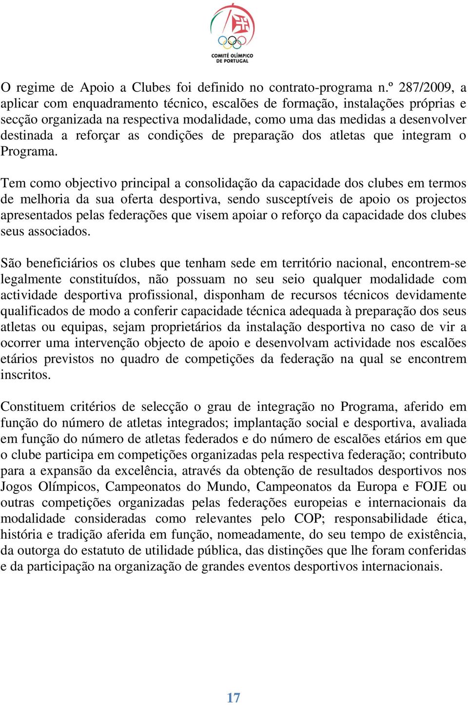 condições de preparação dos atletas que integram o Programa.