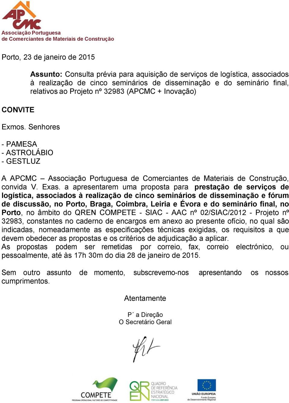 Senhores - PAMESA - ASTROLÁBIO - GESTLUZ A APCMC Associação Portuguesa de Comerciantes de Materiais de Construção, convida V. Exas.