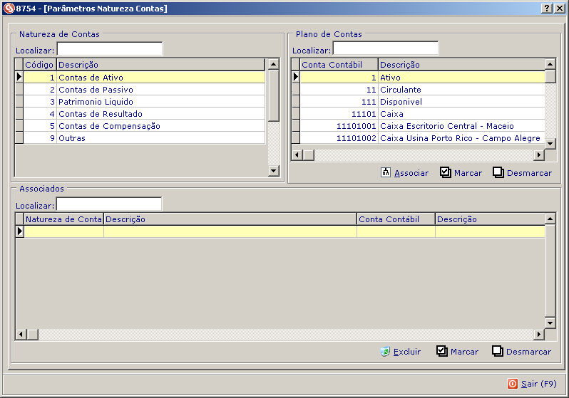 Parametrizações e Pontos Importantes: 1 Gestão Contabilidade Fiscal Modulo Contabilidade Manutenção Parâmetros Natureza Conta - Tela 8754 Nessa tela deverá ser associado ao