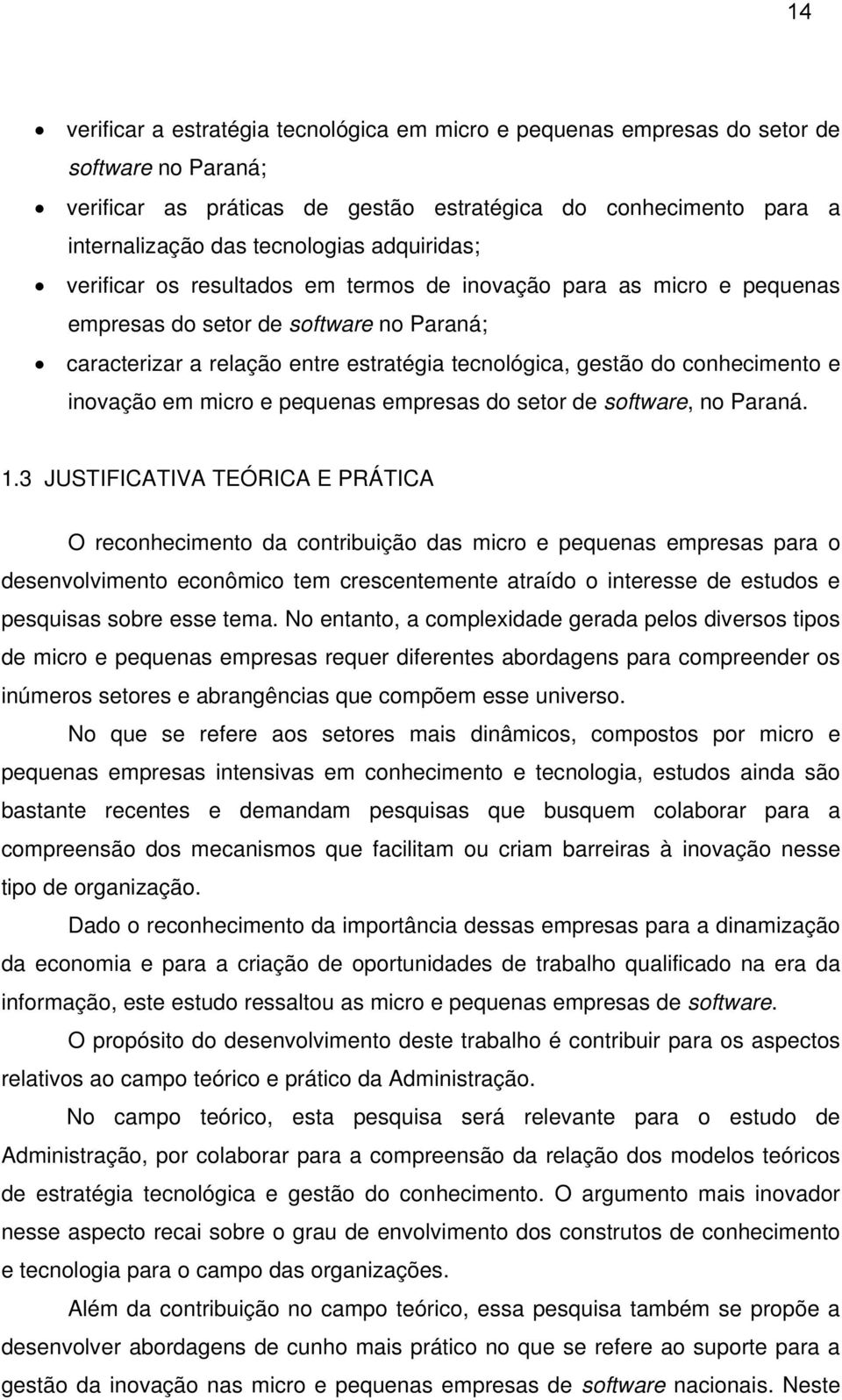 e inovação em micro e pequenas empresas do setor de software, no Paraná. 1.