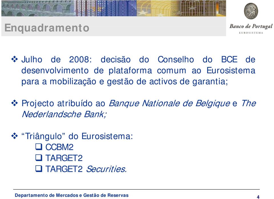 de garantia; Projecto atribuído ao Banque Nationale de Belgique e The