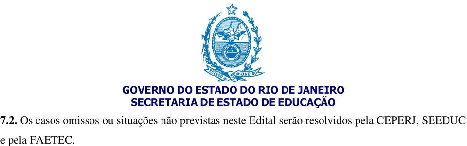 neste Edital serão