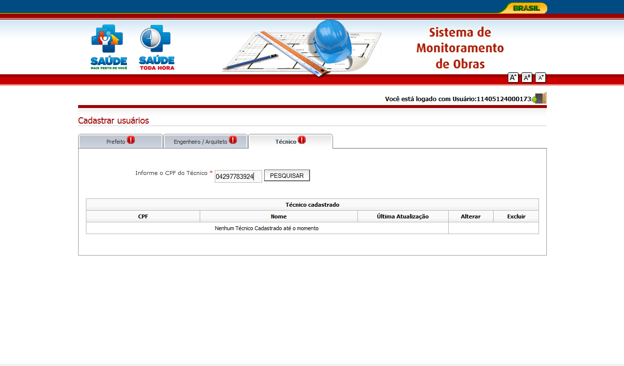 6º PASSO - CADASTRAR O TÉCNICO Digite o CPF do técnico/gestor saúde e clique em Pesquisar.