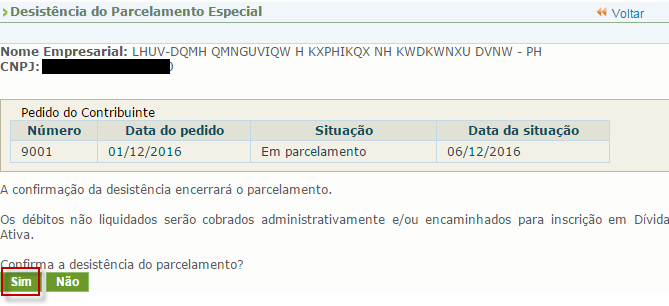 Para confirmar a desistência do parcelamento, clique em, e será emitido o Recibo de Desistência do Pedido do Parcelamento Especial do Simples Nacional.