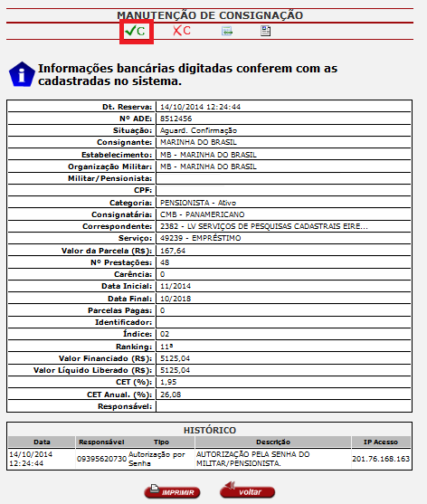 - Aparecerá a tela para confirmação do servidor: - Abrirá a tela de MANUTENÇÃO DE CONSIGNAÇÃO, clique em Confirmar esta Reserva