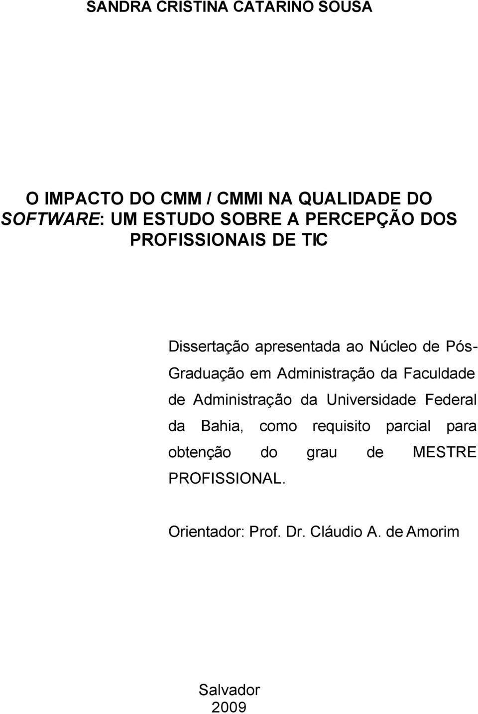 Administração da Faculdade de Administração da Universidade Federal da Bahia, como requisito