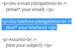 Observe que ele cria um formulário padrão com os campos: Seu Nome Seu E-mail Assunto Sua Mensagem Logo após o campo Seu E-mail, vamos criar um campo chamado Seu Telefone, como