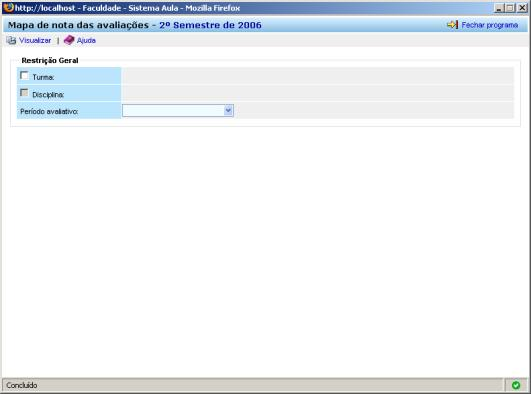 Forma de utilização: Clique em visualizar que será gerado um relatório com mapa de notas das avaliações dos alunos.