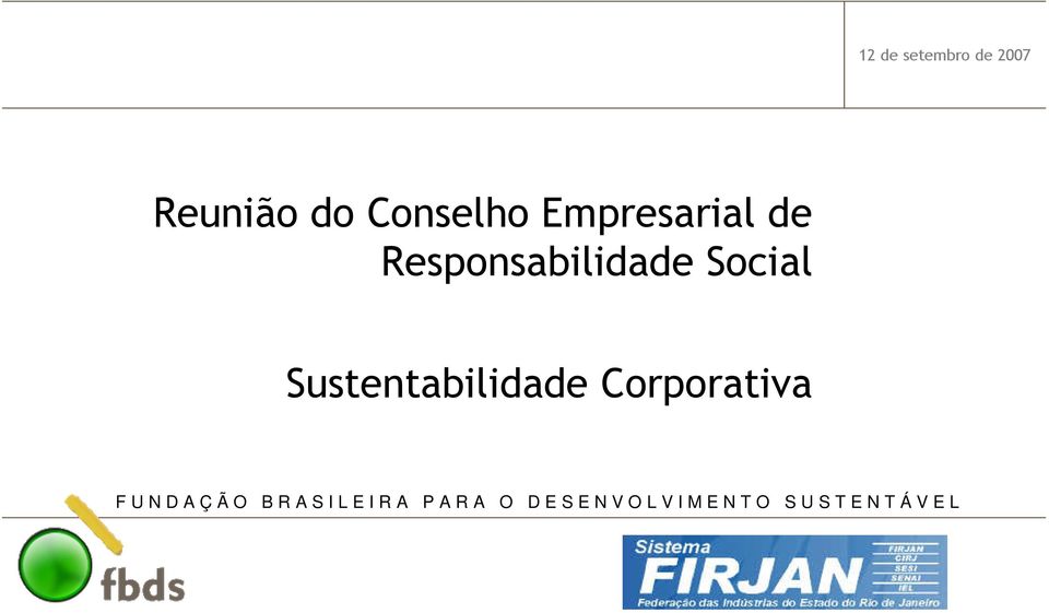 Corporativa F U N D A Ç Ã O B R A S I L E I R