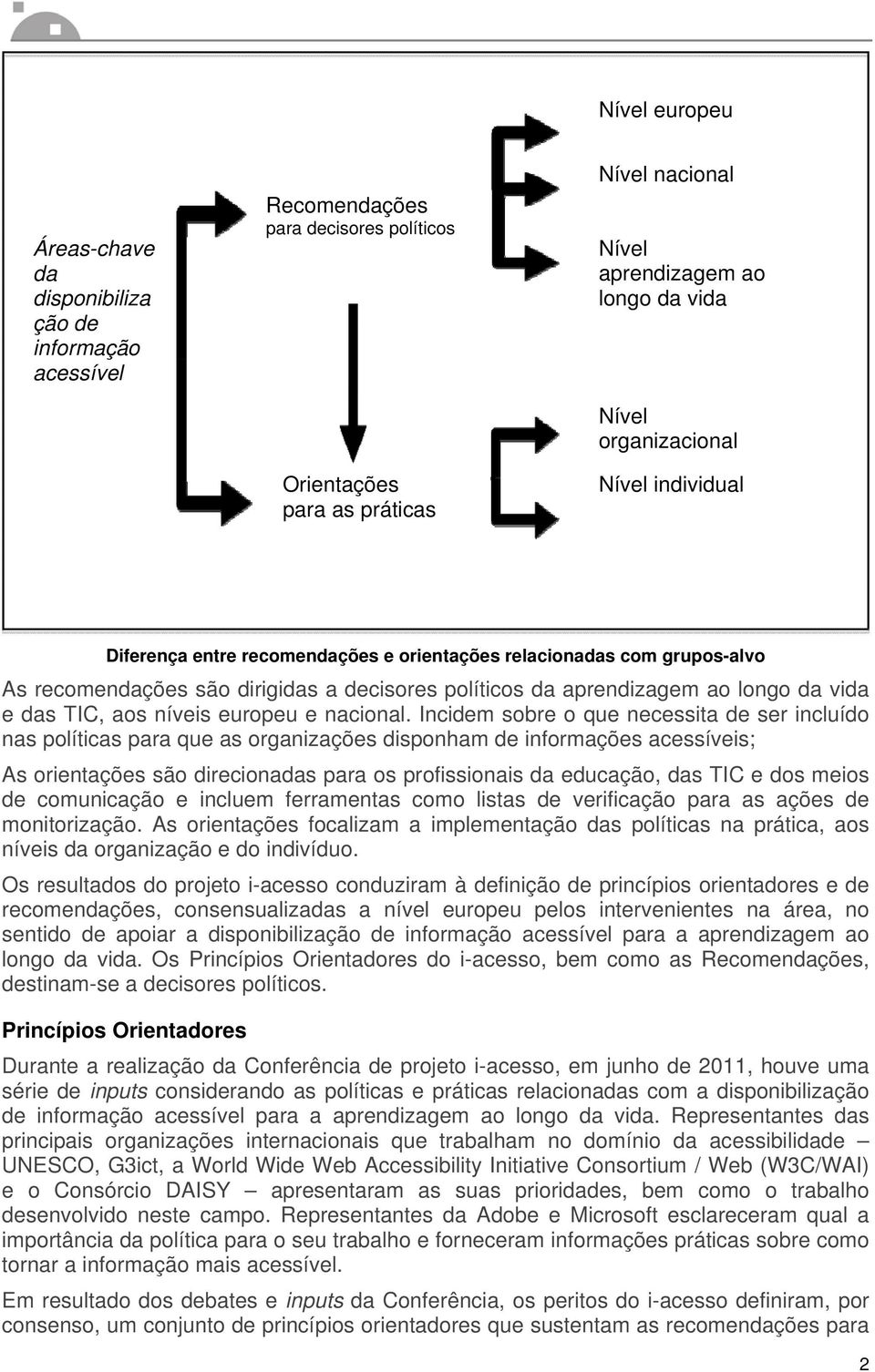 TIC, aos níveis europeu e nacional.