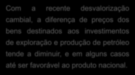 No Brasil a aplicação da política de conteúdo local sofre críticas de indícios de diferenças de preços entre determinados bens nacionais e importados.