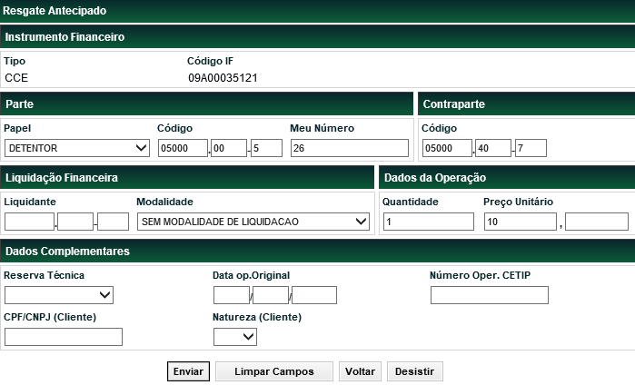 Resgate Antecipado Menu Títulos e Valores Mobiliários > Registro de Operação > Resgate Antecipado Visão Geral Função disponível para os seguintes instrumentos de crédito: CCB, CCE e NCE Esta função