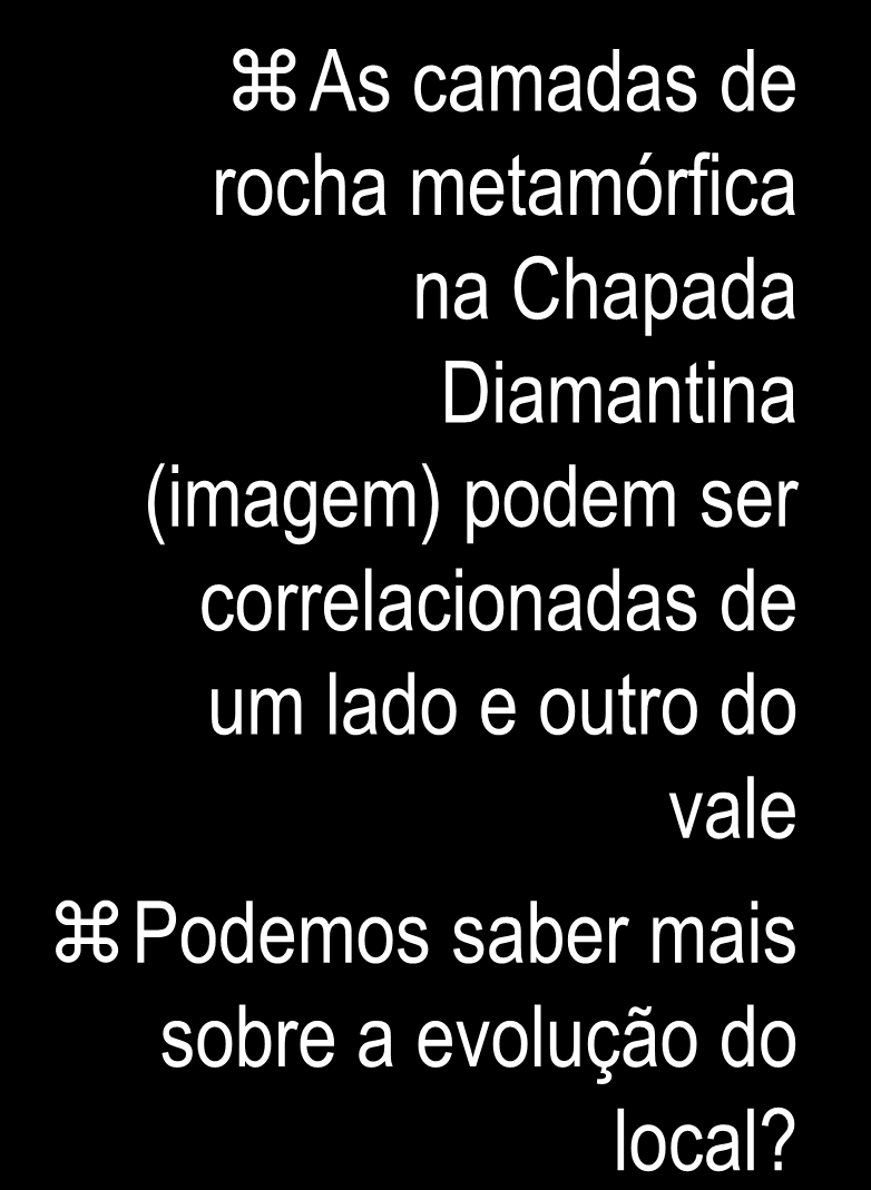 Princípio da correlação geológica As camadas de