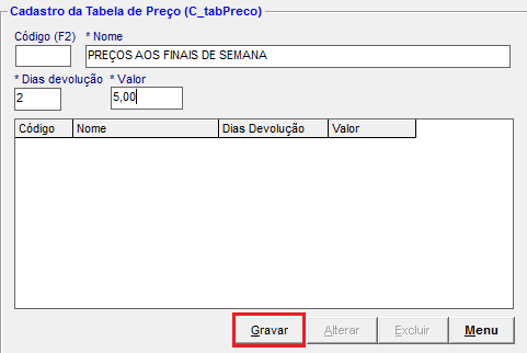 Cadastrar Tabela de Preços Deixe o campo Código em branco; Informe o nome desta Tabela de Preço; Informe a quantidade de dias para a devolução do Título que