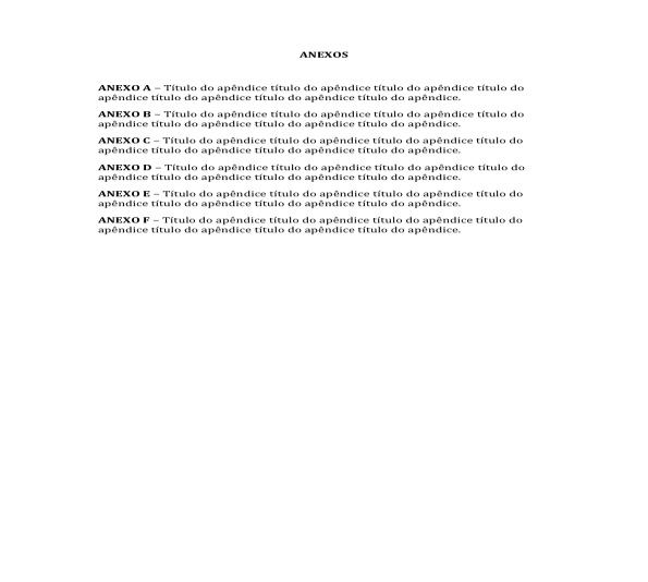 Elaborado em ordem alfabética APÊNDICES (OPCIONAL) O apêndice de um documento é uma parte acessória que contem dados complementares mas não essenciais ao seu entendimento.