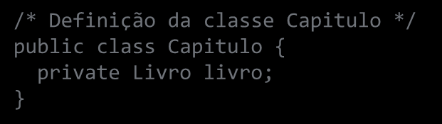 /* Definição da classe Livro */ public class Livro { private Capitulo[] capitulos; public Livro(int qtdcapitulo){