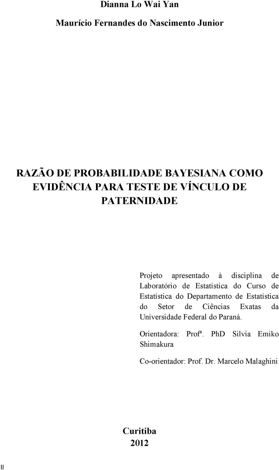 Curso de Estatística do Departamento de Estatística do Setor de Ciências Exatas da Universidade Federal do