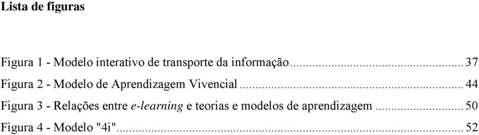 .. 37 Figura 2 - Modelo de Aprendizagem Vivencial.