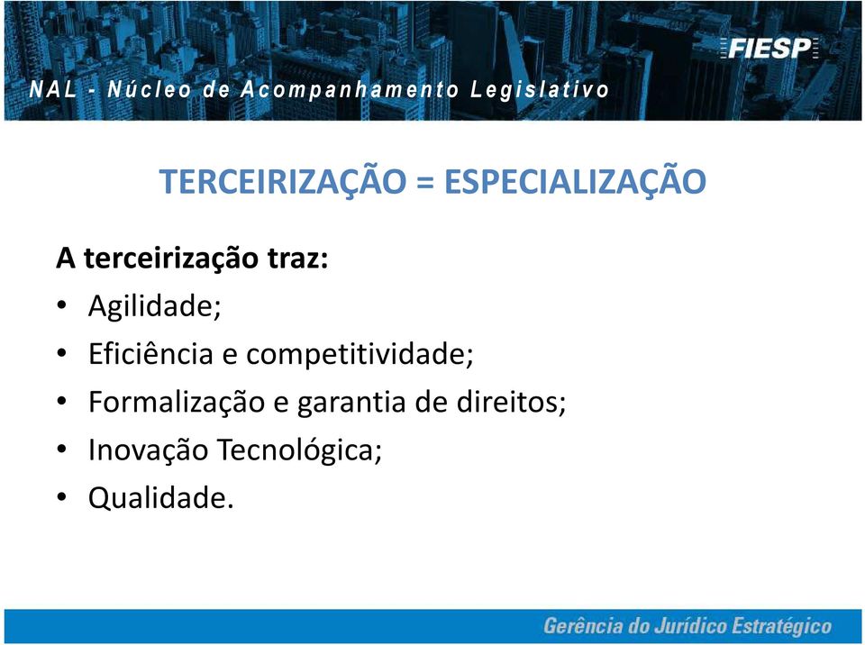 Eficiência e competitividade;