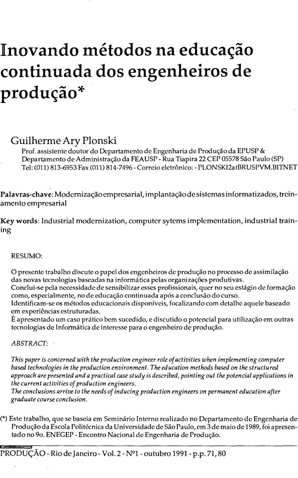 Correio eletrônico: - PLONSKI2atBRUSPVM.