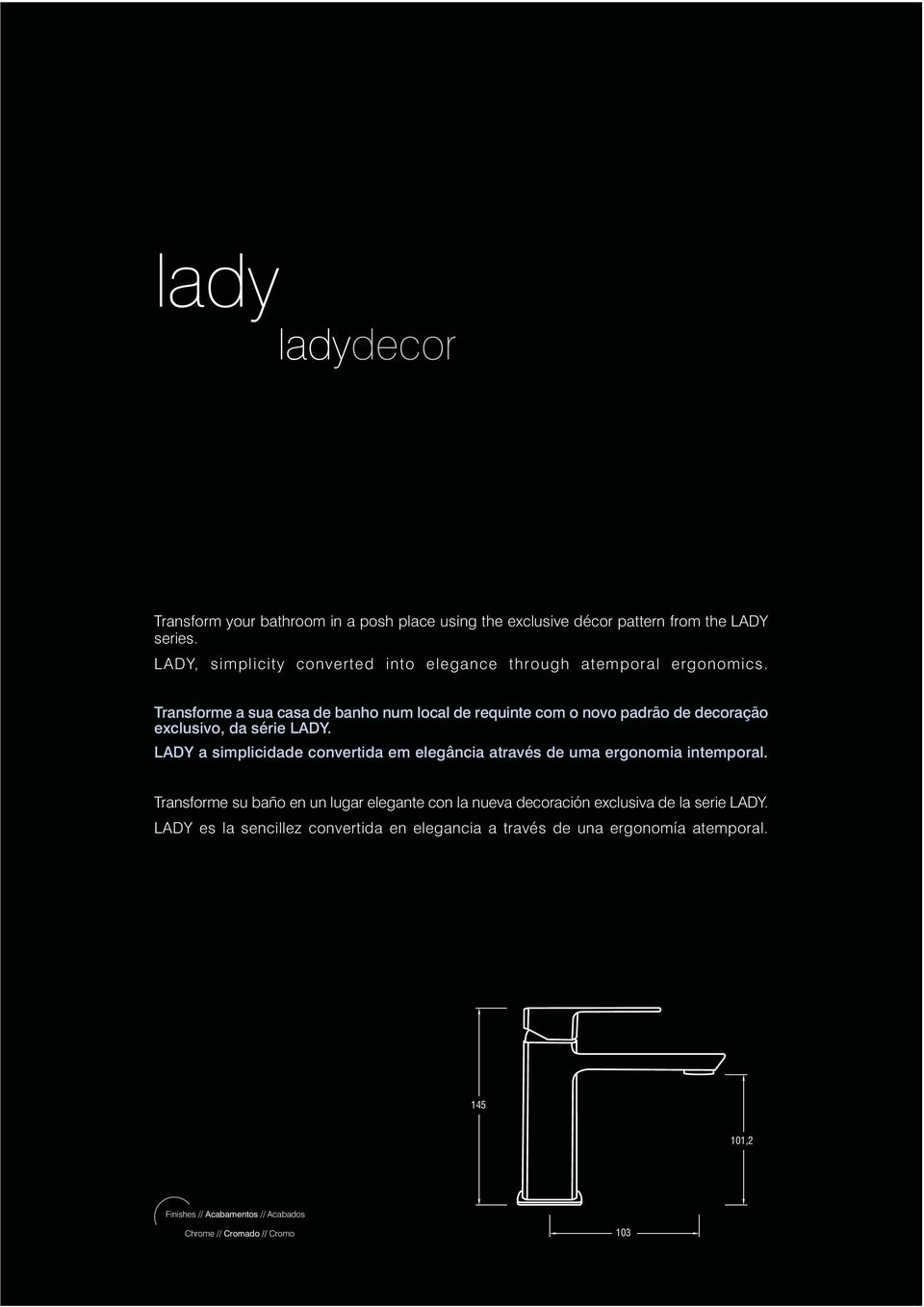 Transforme a sua casa de banho num local de requinte com o novo padrão de decoração exclusivo, da série LADY.